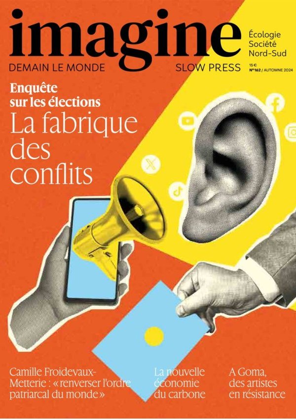 Imagine demain le monde n°162. La fabrique des conflits