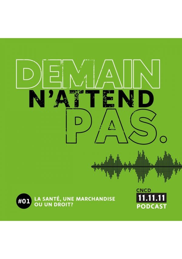[Podcast] La santé, une marchandise ou un droit ?
