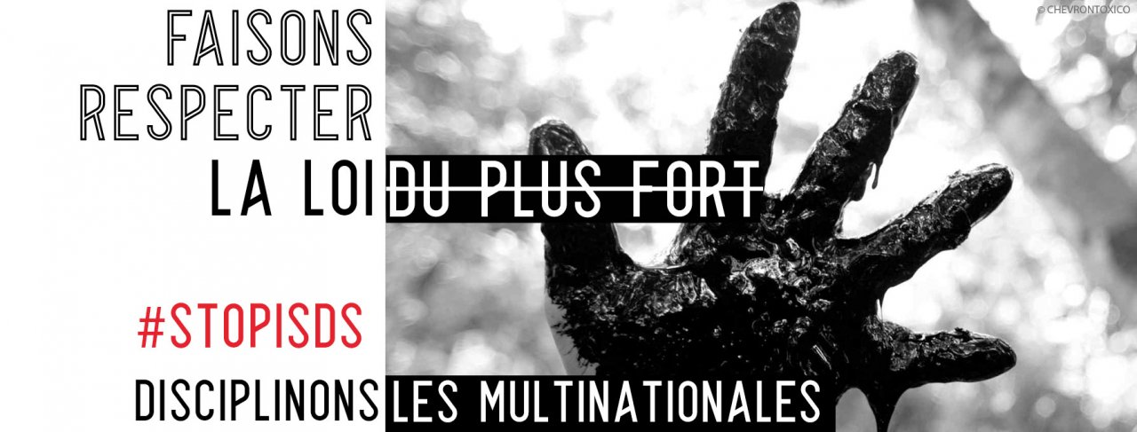 Tribunaux réservés aux multinationales : disons STOP